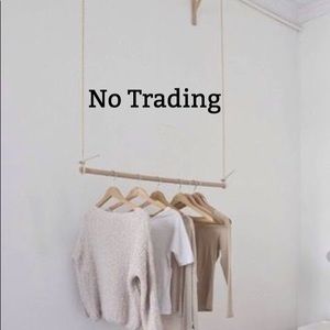 I do not trade!